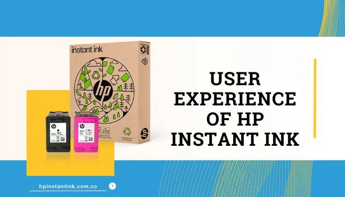 User Experience of Hp Instant Ink